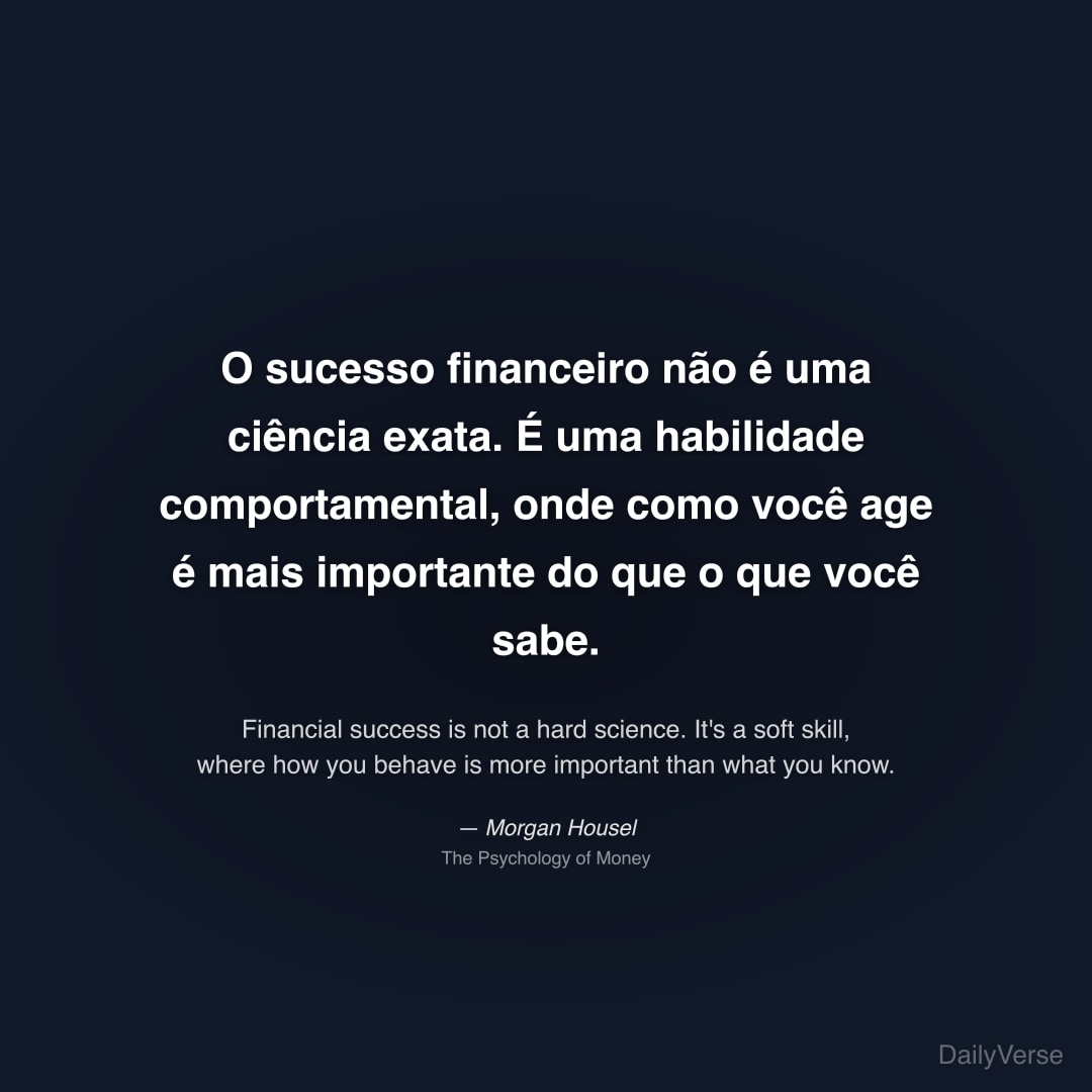 O sucesso financeiro não é uma ciência exata. É um