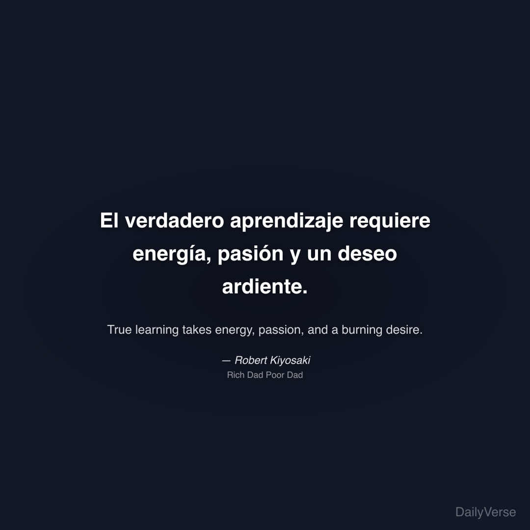 El verdadero aprendizaje requiere energía, pasión 