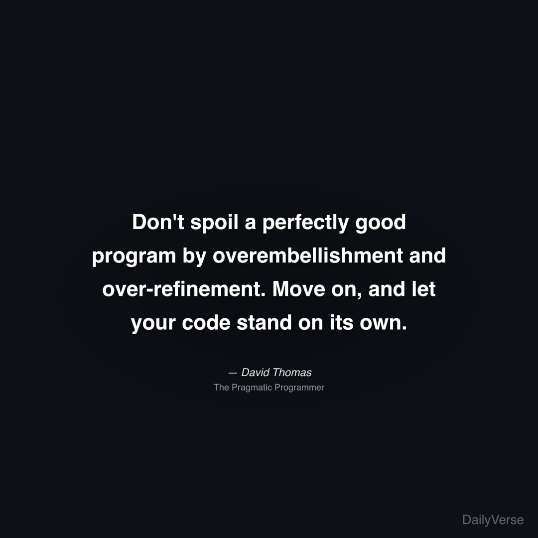Don't spoil a perfectly good program by overembell