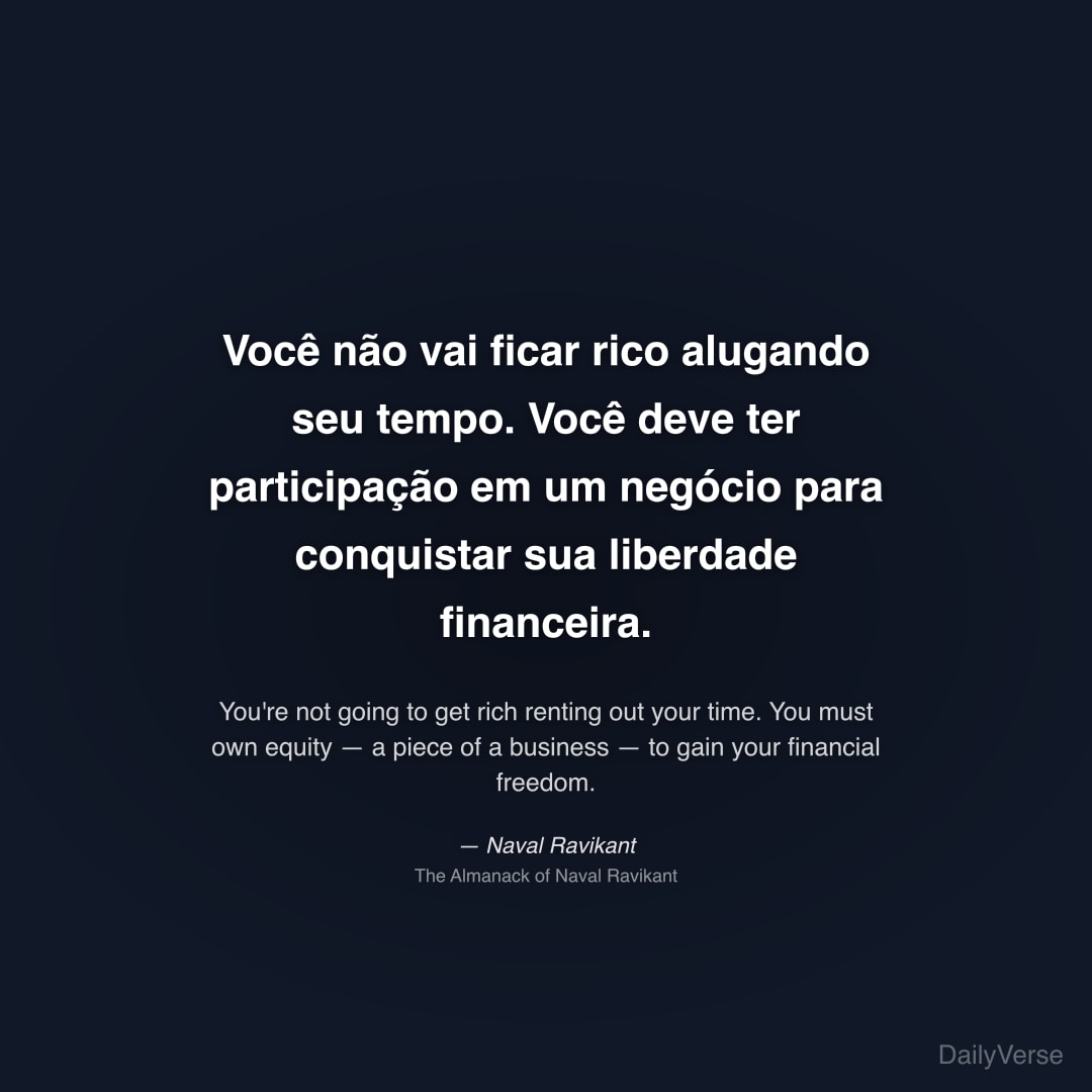 Você não vai ficar rico alugando seu tempo. Você d