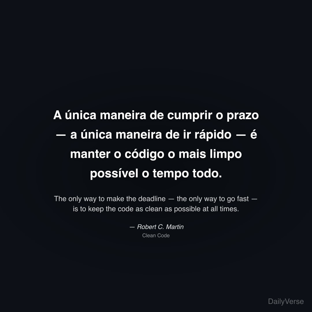 A única maneira de cumprir o prazo — a única manei