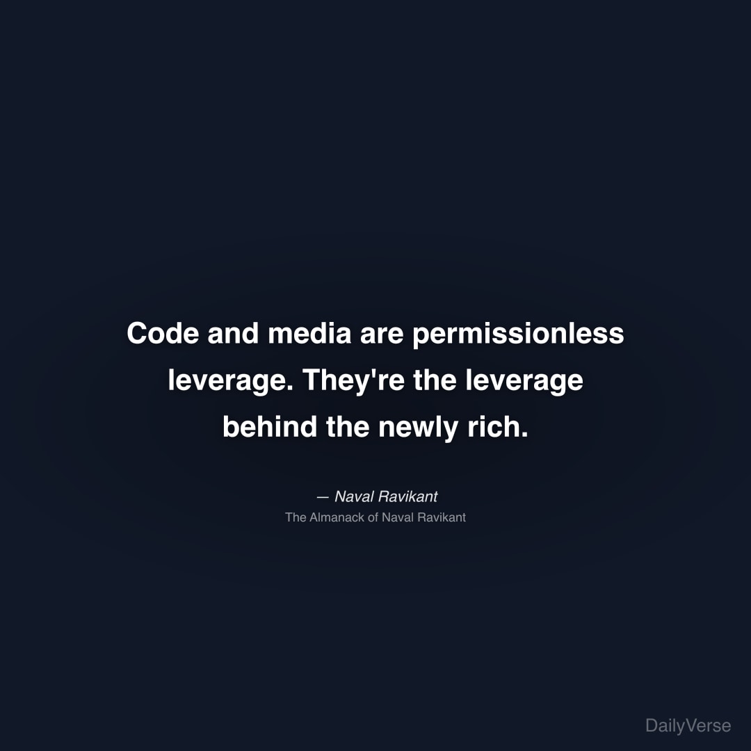 Code and media are permissionless leverage. They'r