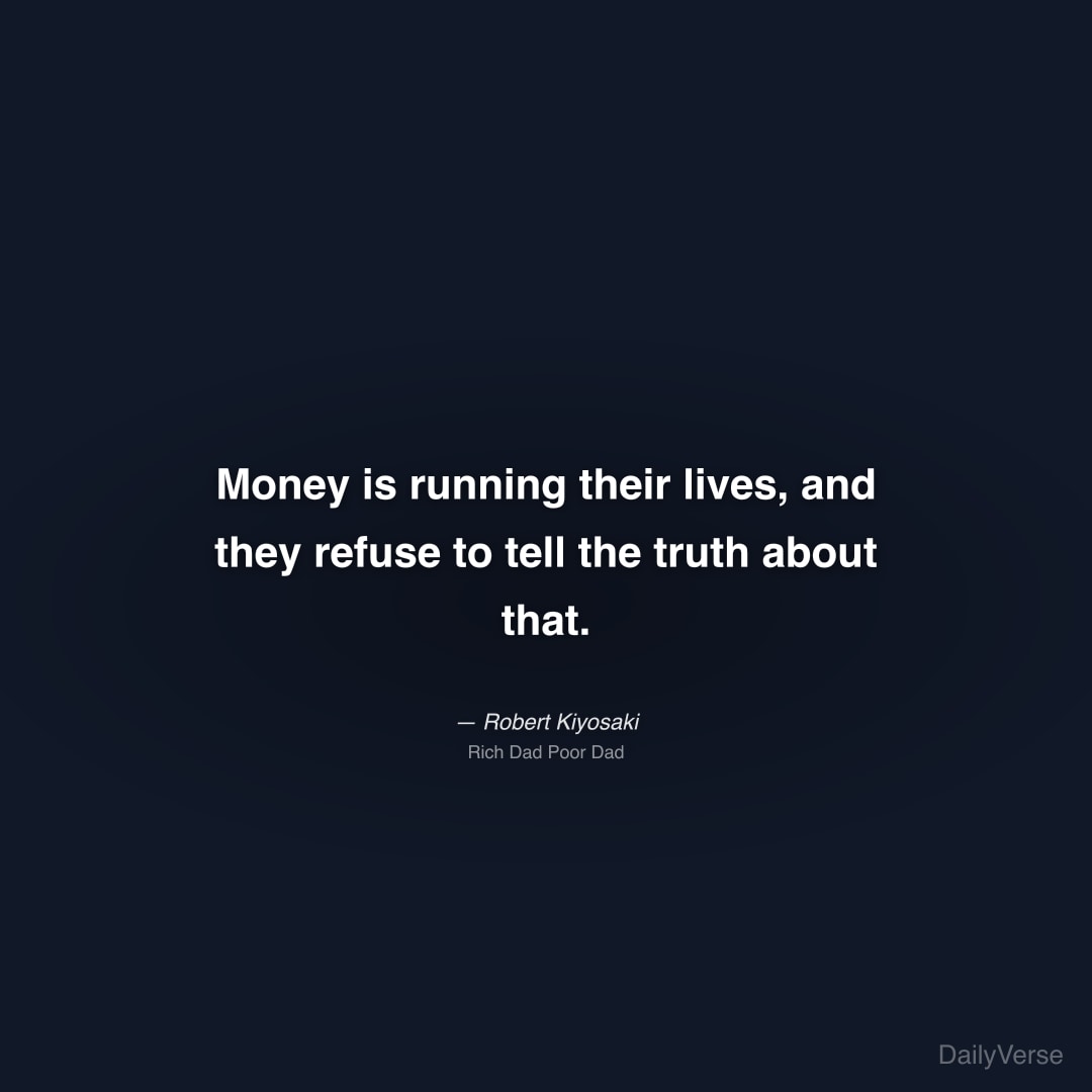 Money is running their lives, and they refuse to t