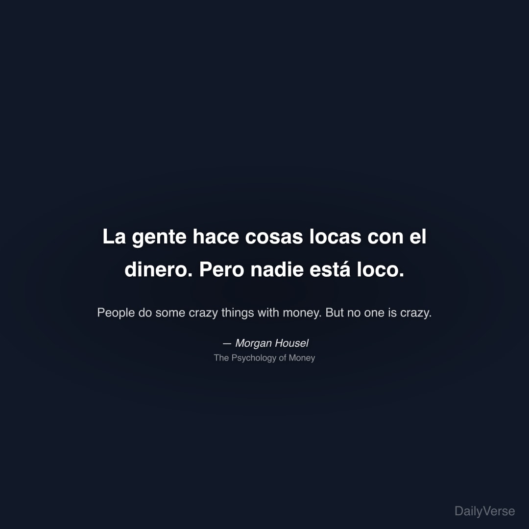 La gente hace cosas locas con el dinero. Pero nadi