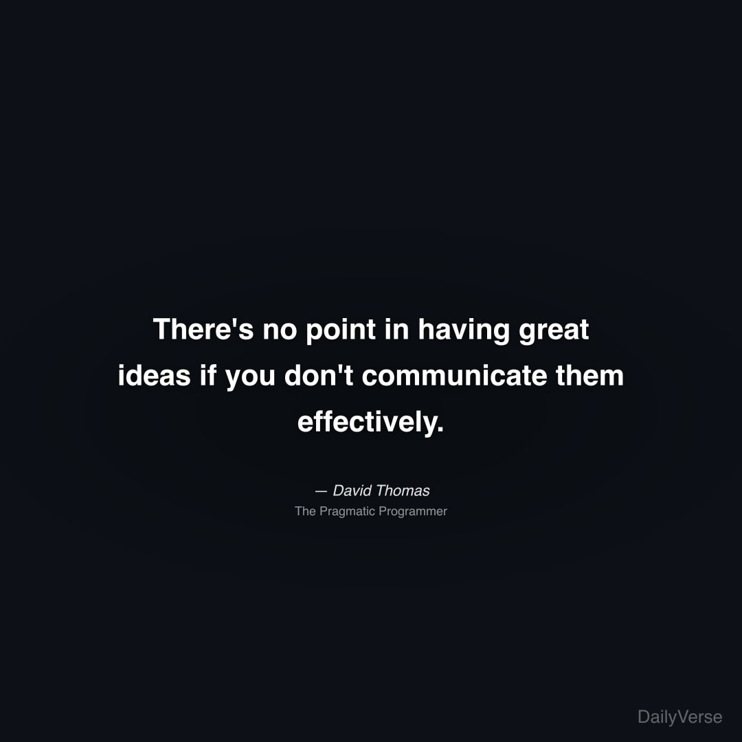 There's no point in having great ideas if you don'