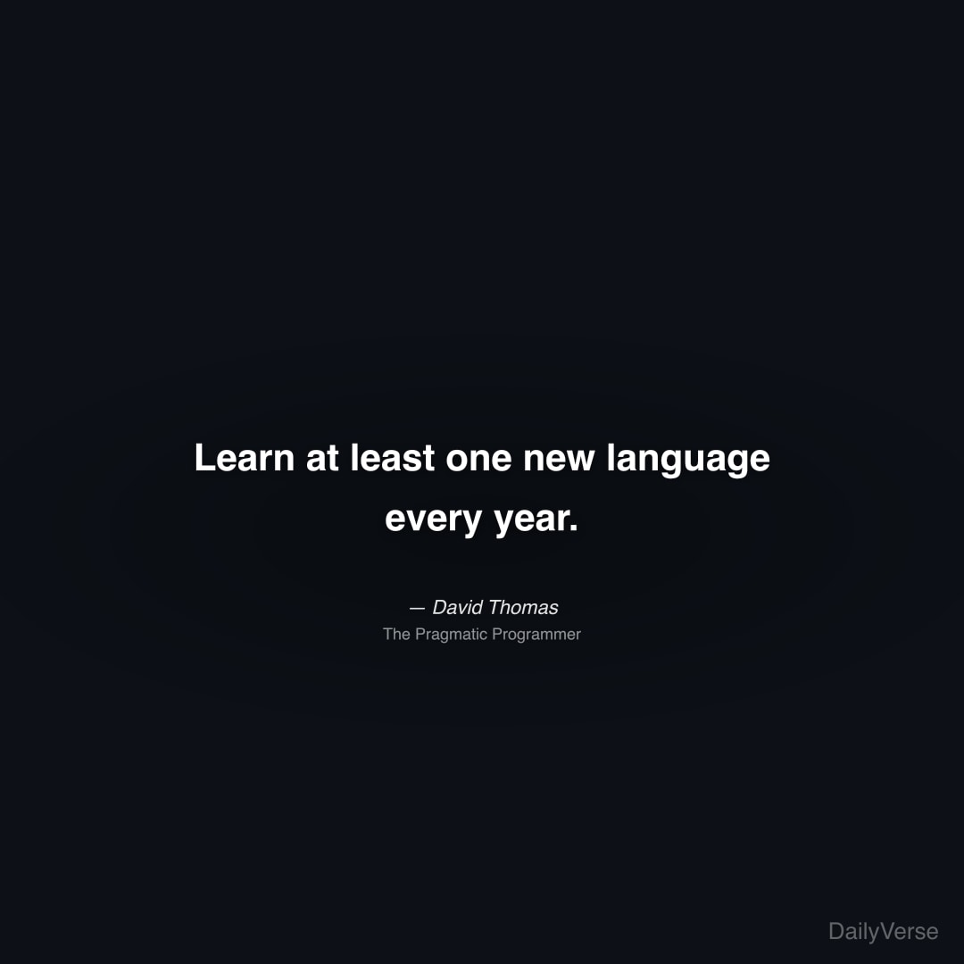 Learn at least one new language every year.
