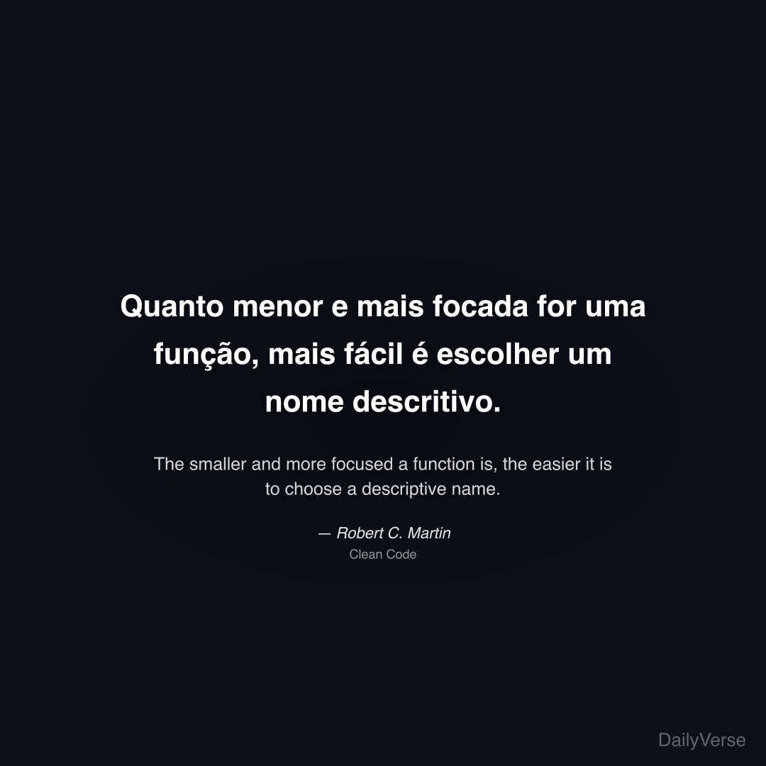 Quanto menor e mais focada for uma função, mais fá