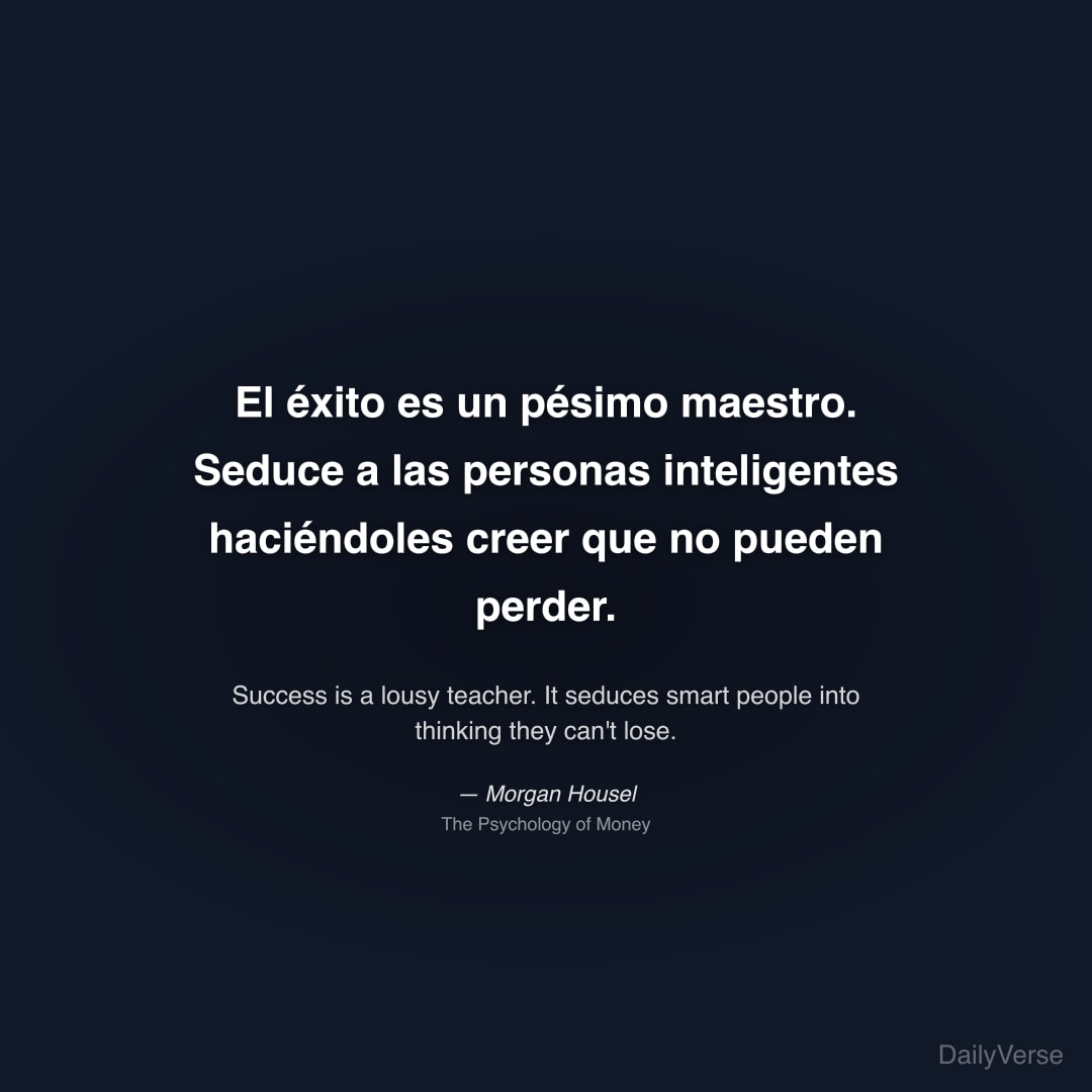 El éxito es un pésimo maestro. Seduce a 