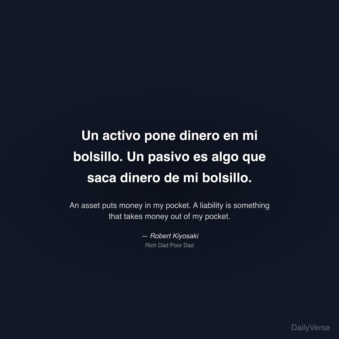 Un activo pone dinero en mi bolsillo. Un