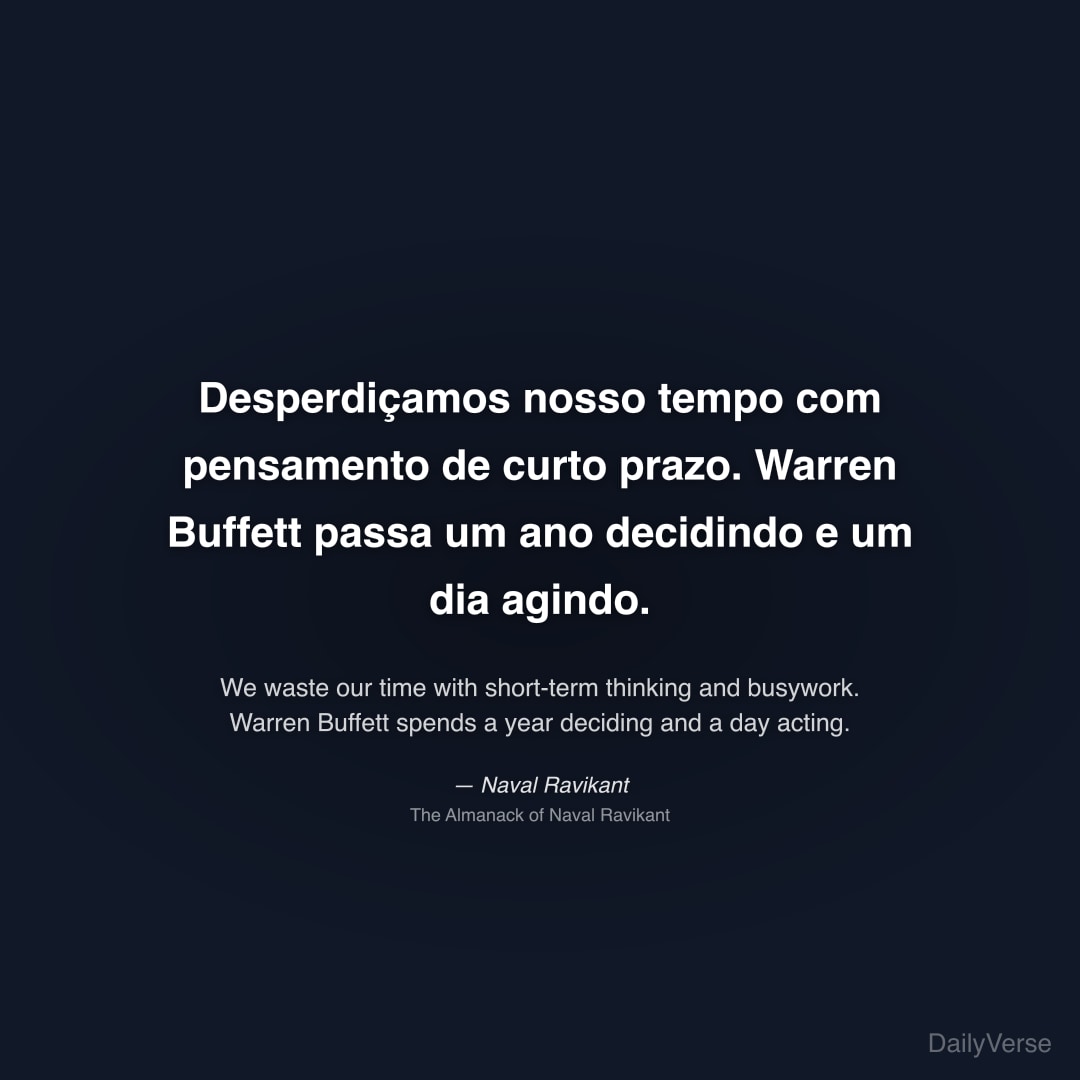 Desperdiçamos nosso tempo com pensamento