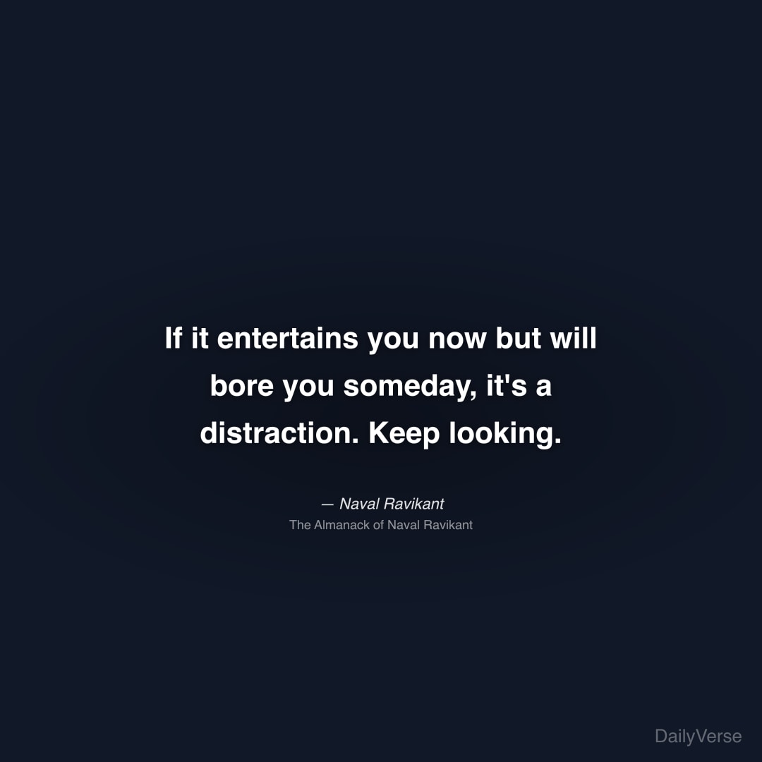 If it entertains you now but will bore y